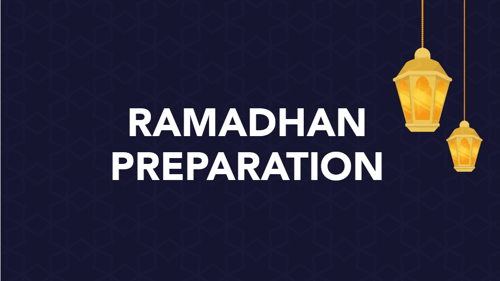 Ramadhan Preparation