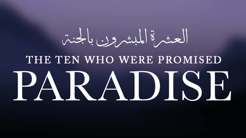 The 10 Companions Promised Paradise - Khulafa Rashideen