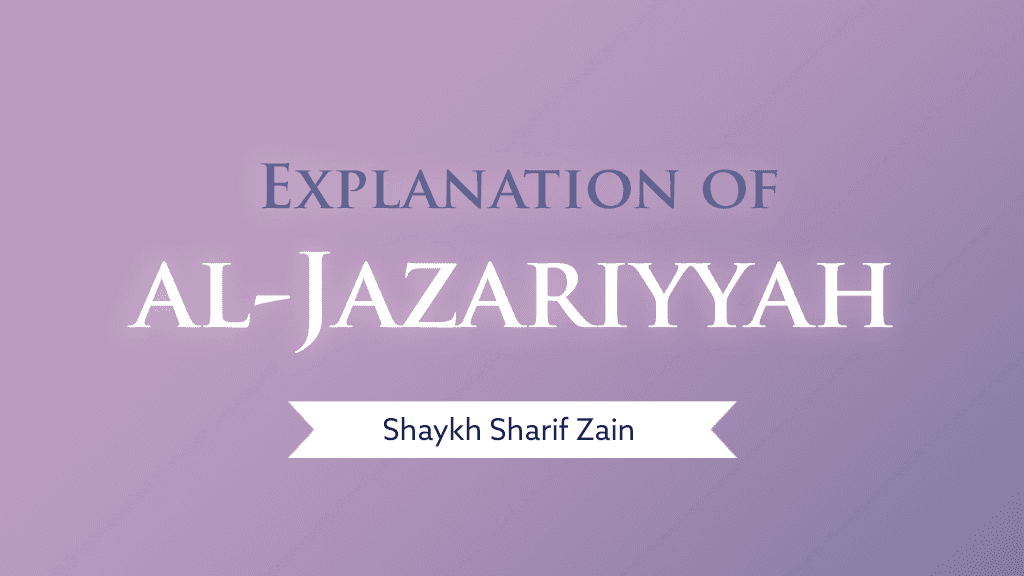 Explanation of Al-Jazariyyah Poem (Tajweed) Course