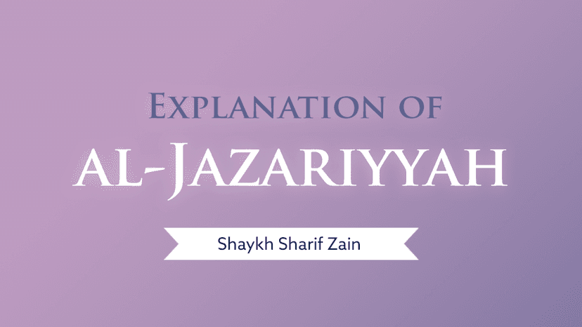 Explanation of Al-Jazariyyah Poem (Tajweed) Course