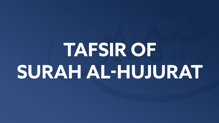 Tafsir of Surah Al-Hujurat