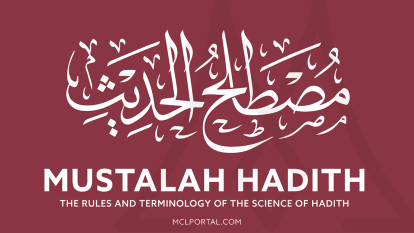 Mustalah Hadith - Science of Hadith