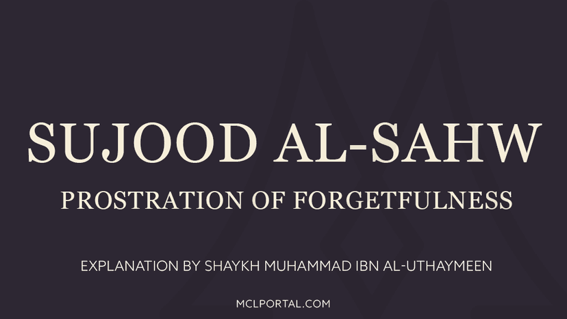 Prostration of Forgetfulness (Sujood al-Sahw)