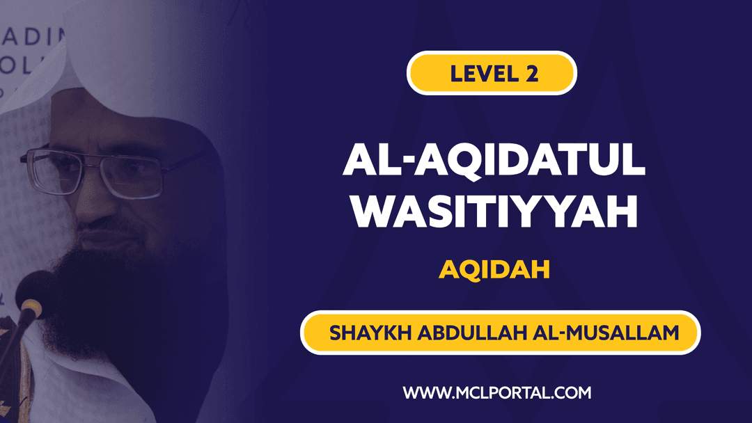 Fundamentals of Islamic Creed (Al-Wasitiyyah)
