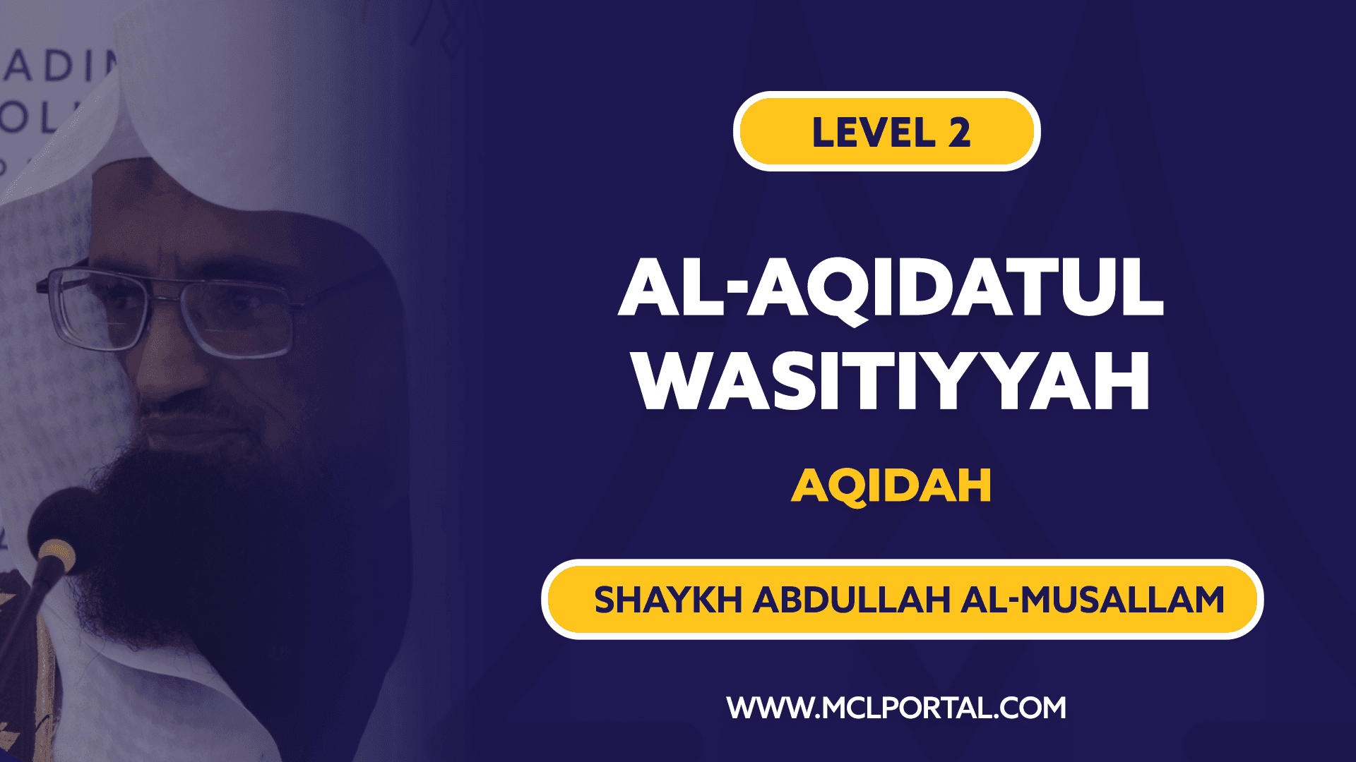 L2 | Fundamentals of Islamic Creed (Al-Wasitiyyah)