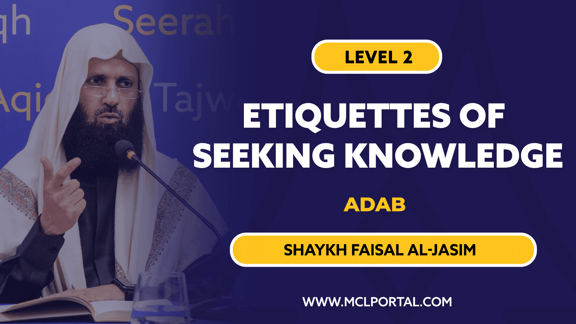 Ettiquetes of Seeking Knowledge in Islam | Shaykh Khalid Faisal Al Jasim