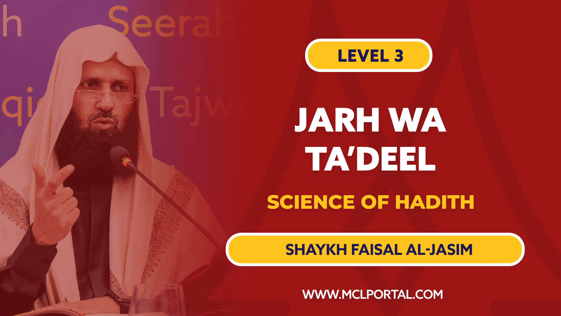 L3 | Criticism & Evaluation of Hadith Narrators (Jarh wa Ta’deel) Shaykh Faisal Al-Jasim