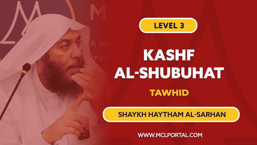 L3 | Clearing the Doubts in Tawheed (Kashf al-Shubuhaat)