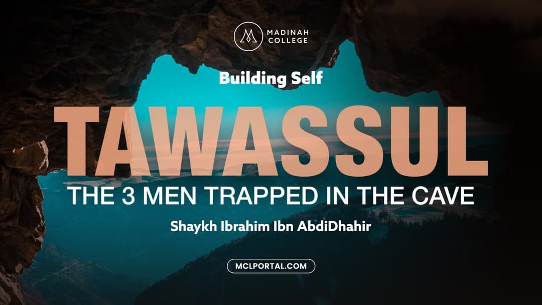 Tawassul: The Three Men Trapped in the Cave