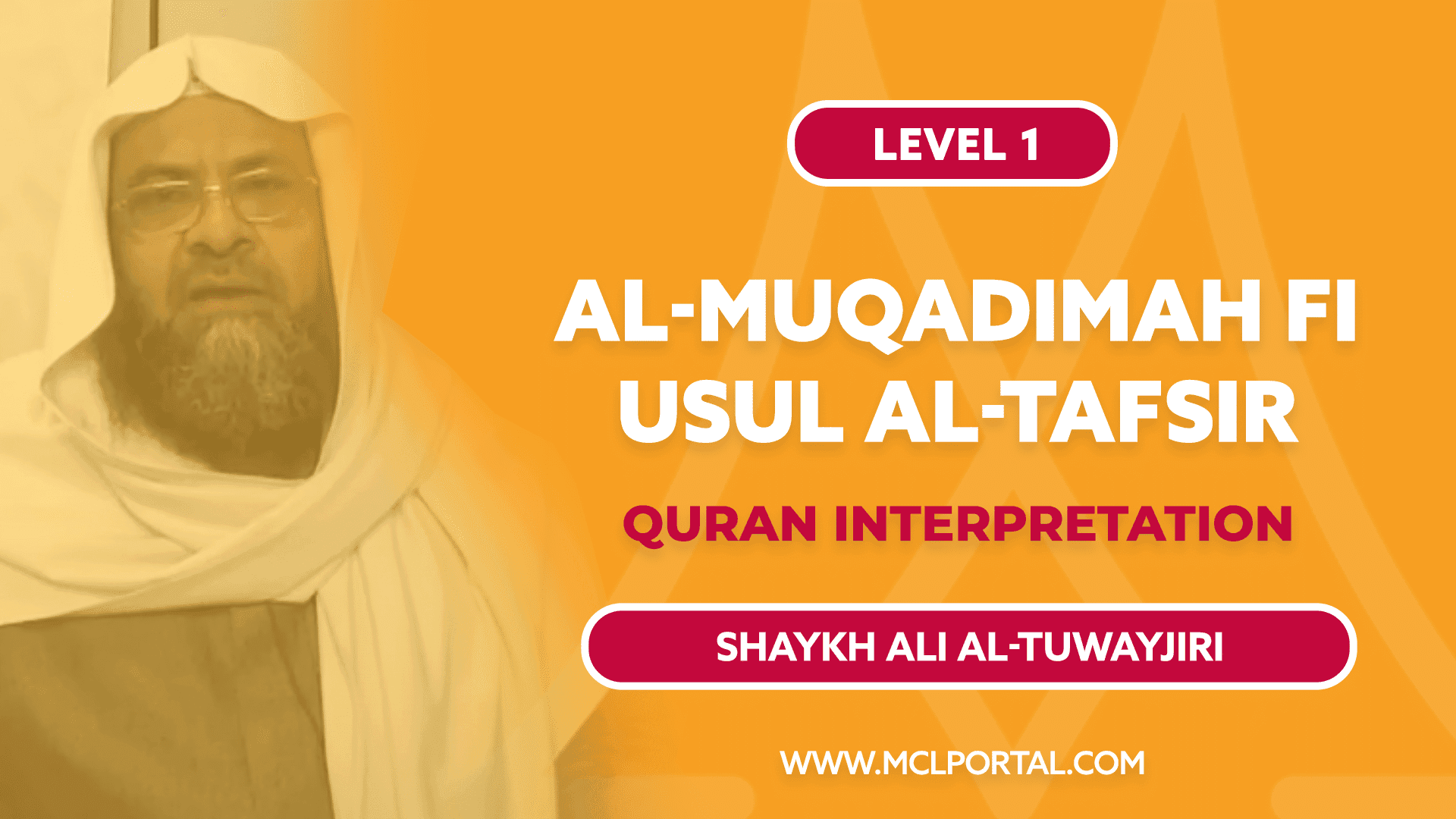 Introduction to Quranic Interpretation (Al-Muqaddimah fi Usul al-Tafsir) | Shaykh Ali Al-Tuwayjiri